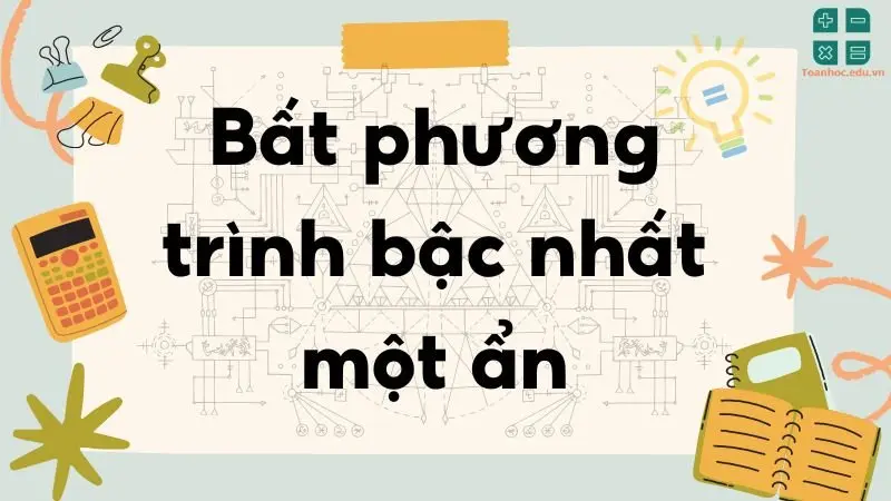 Lý thuyết bất phương trình bậc nhất một ẩn - Toán lớp 8