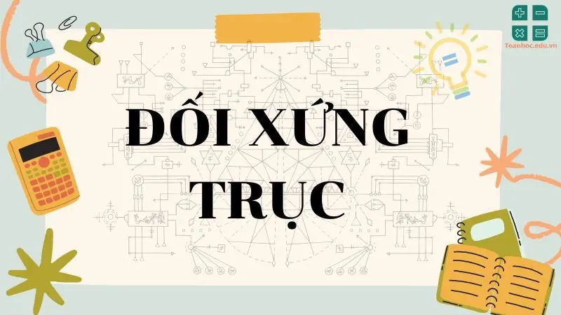 Lý thuyết Đối xứng trục - Toán lớp 8