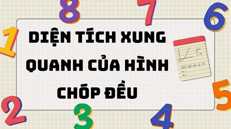 Lý thuyết và công thức Diện tích xung quanh của hình chóp đều