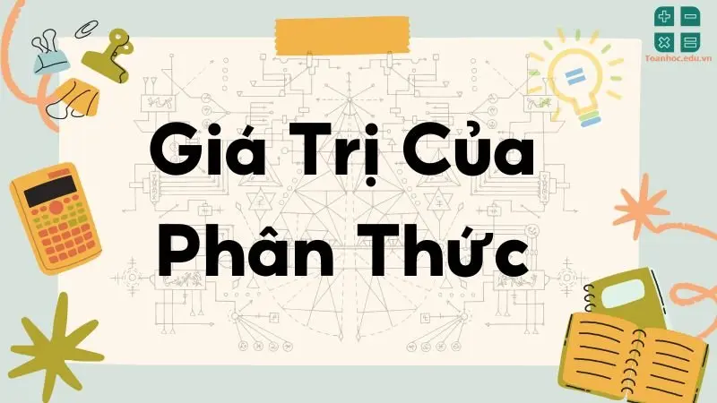 Lý thuyết giá trị của phân thức - Toán lớp 8