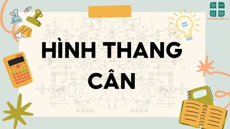 Lý thuyết hình thang cân - Toán lớp 8