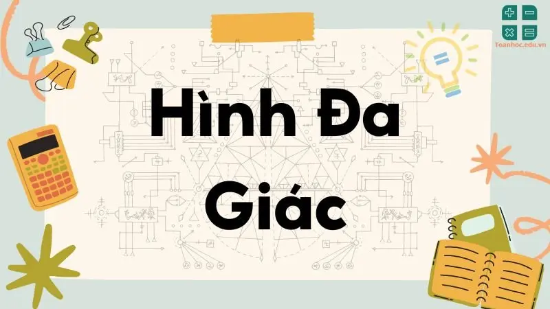 Lý thuyết về hình đa giác - Toán lớp 8