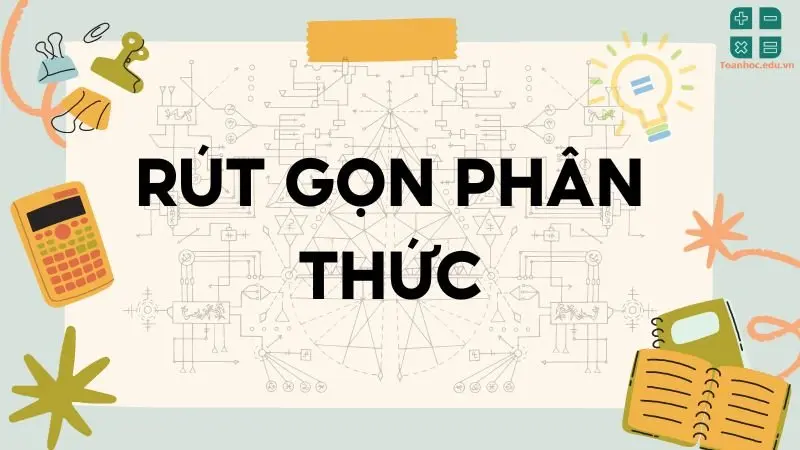 Lý thuyết rút gọn phân thức - Toán lớp 8