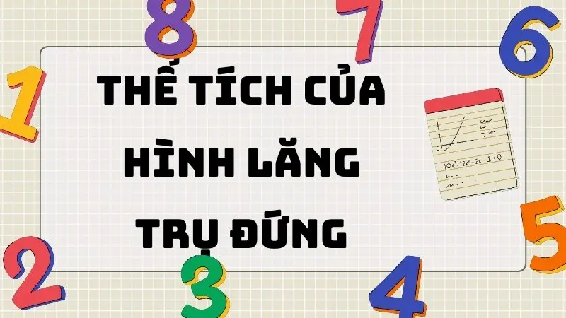 Tổng hợp công thức thể tích của hình lăng trụ đứng