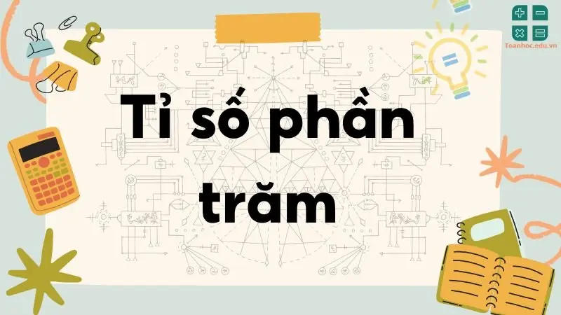 Lý thuyết tỉ số phần trăm - Toán lớp 5