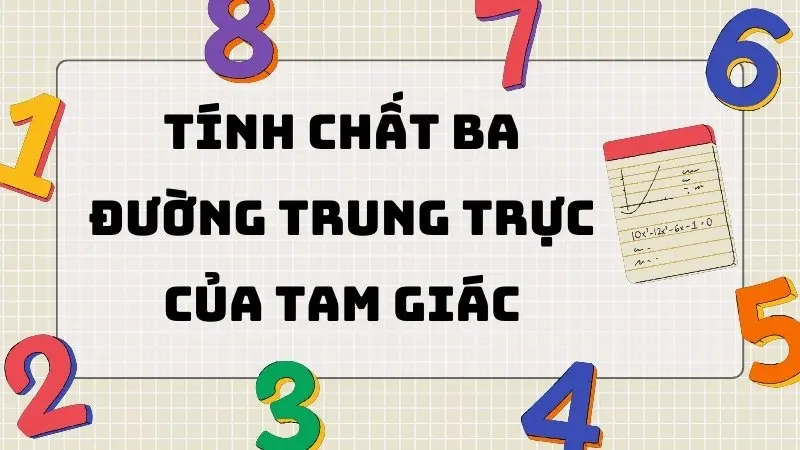 Lý thuyết tính chất ba đường trung trực của tam giác