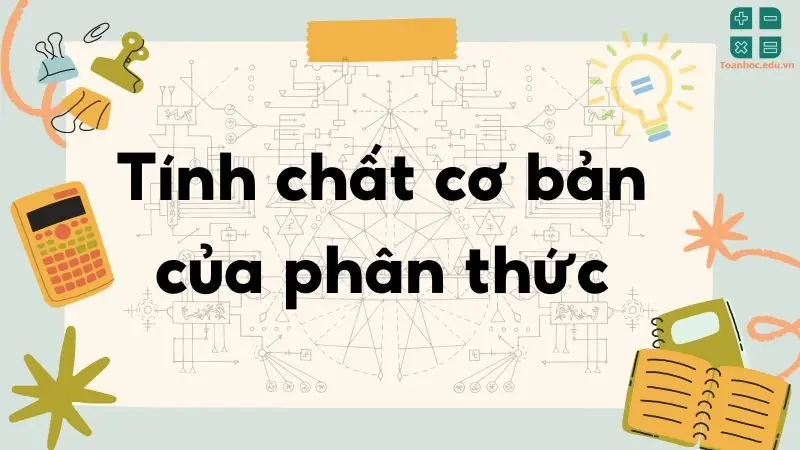 Tính chất cơ bản của phân thức - Toán lớp 8