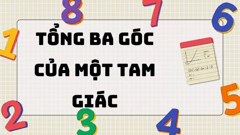 Lý thuyết tổng ba góc của một tam giác: Toán học lớp 7