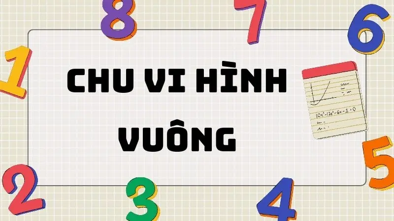 Lý thuyết và công thức chu vi hình vuông