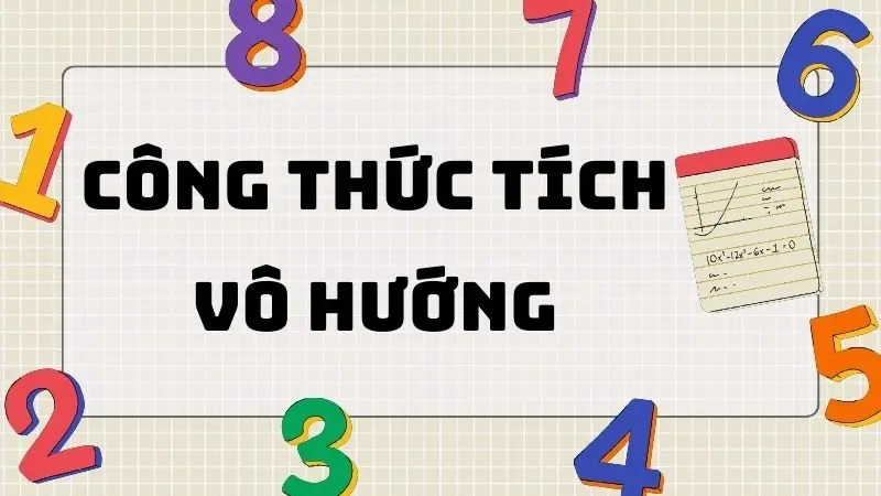 Lý thuyết và công thức tích vô hướng lớp 12