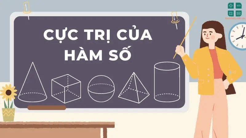 Nắm vững cách tìm điểm cực trị của hàm số