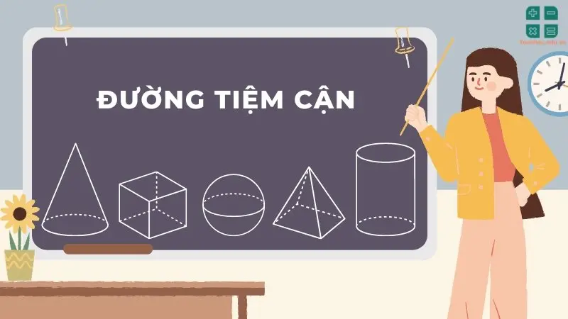 Tổng hợp kiến thức về đường tiệm cận