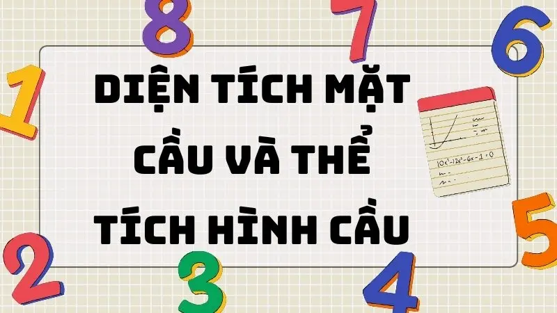 Công thức Diện tích mặt cầu và thể tích hình cầu