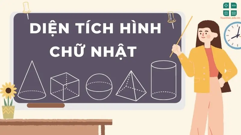 Lý thuyết và công thức tính diện tích hình chữ nhật