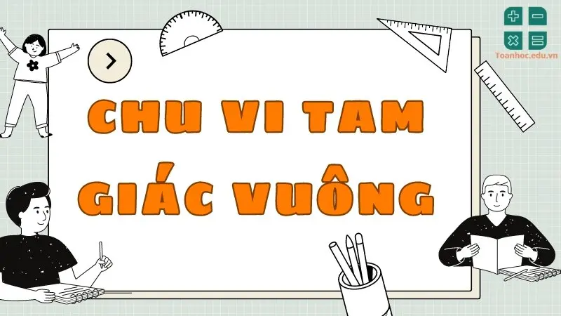 Lý thuyết và công thức đầy đủ về chu vi tam giác vuông