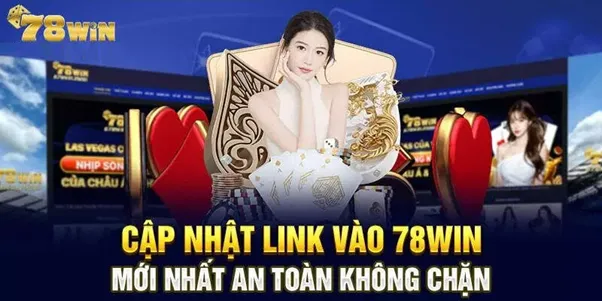 Ưu điểm của việc truy cập website 78Win để làm giàu