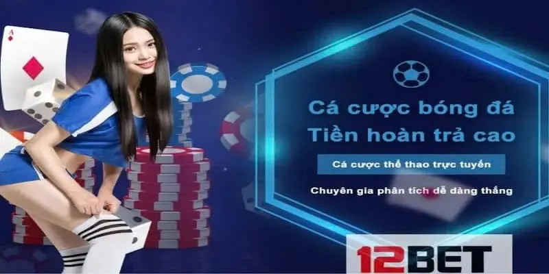 Những điểm hấp dẫn không thể bỏ qua tại 12Bet 