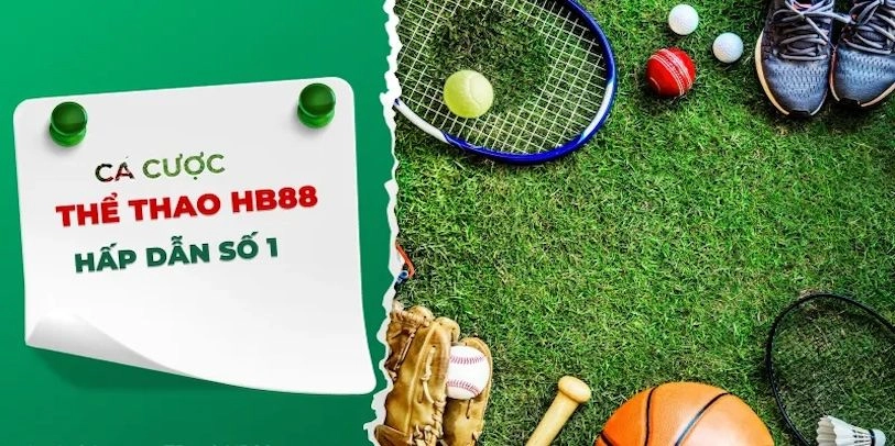 Nguyên nhân thể thao tại HB88 luôn hấp dẫn người chơi