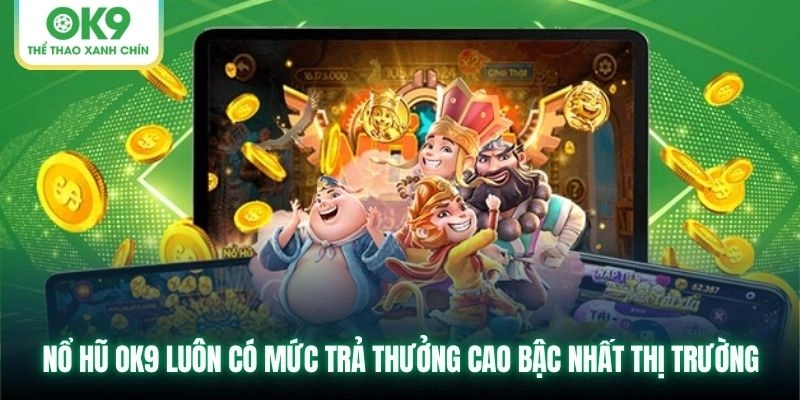 Cách chọn game nổ hũ chuẩn xác – không phải cứ game nào cũng tốt