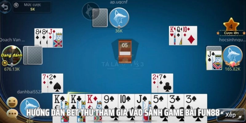 Quy trình các bước đơn giản để tham gia vào sảnh game bài Fun88