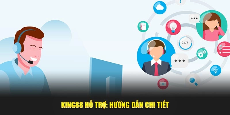 King88 hỗ trợ: Hướng dẫn chi tiết