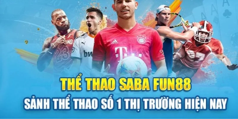 Giới thiệu đôi nét về sảnh saba thể thao