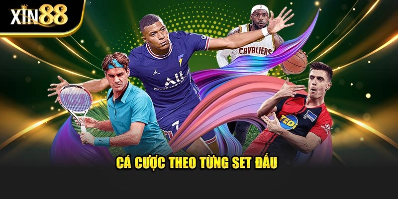 Cá cược theo từng set đấu