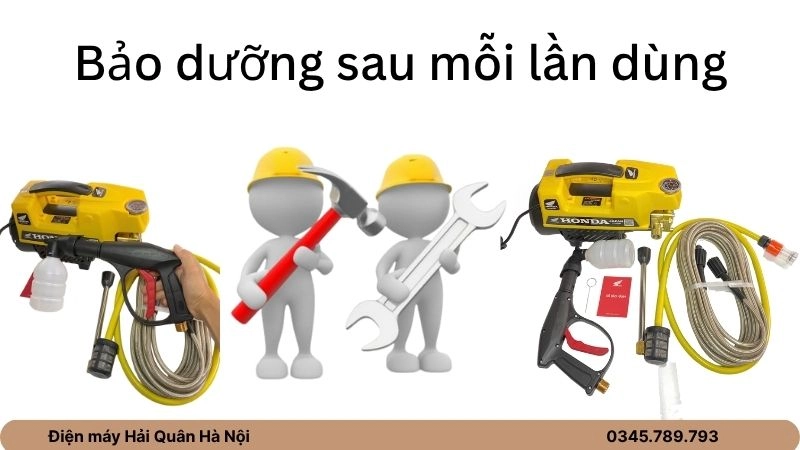 Bảo dưỡng sau mỗi lần dùng – Kéo dài tuổi thọ máy