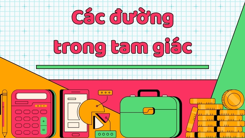 Các đường trong tam giác - Cách giải nhanh tọa độ Oxy