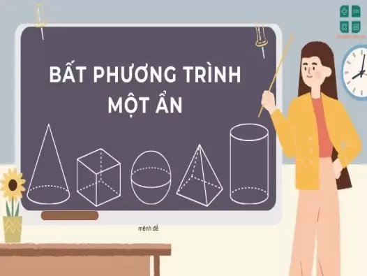 Tổng hợp kiến thức về bất phương trình một ẩn