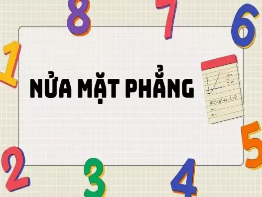 Nửa mặt phẳng trong toán học lớp 6: Định nghĩa, tính chất và ví dụ