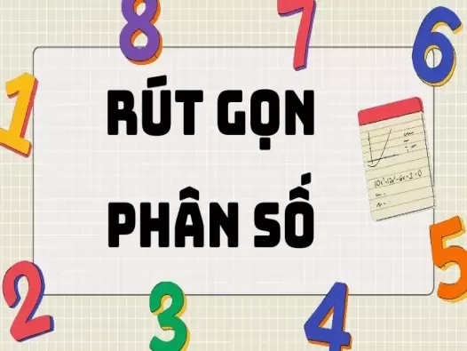 Rút gọn phân số: Cách rút gọn phân số nhanh nhất