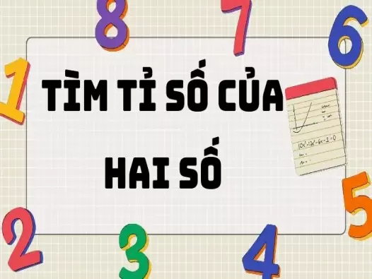 Bài toán 'Tìm tỉ số của hai số' và những phương pháp giải đơn giản