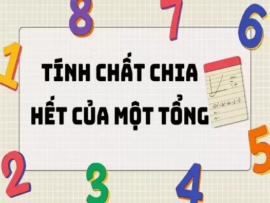 Tổng hợp kiến thức tính chất chia hết của một tổng