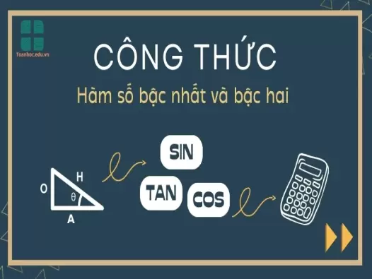 Công thức hàm số bậc nhất và bậc hai 