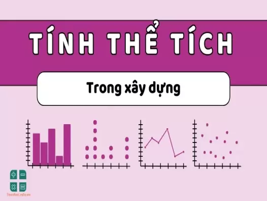 Các công thức tính toán thể tích trong xây dựng phổ biến