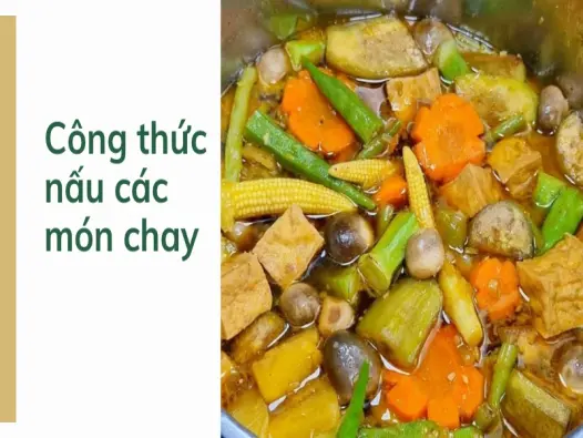 Các món chay ngon, thanh đạm và dễ chế biến ngay tại nhà