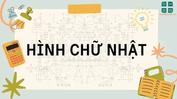 Lý thuyết hình chữ nhật - Toán lớp 8 