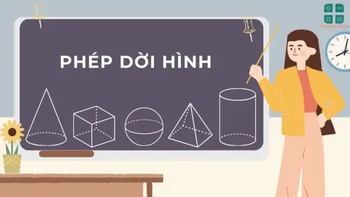 Lý thuyết phép dời hình: Định nghĩa, các dạng & bài tập
