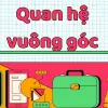 Bí kíp chinh phục quan hệ vuông góc trong không gian