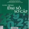 Khám phá Đại số sơ cấp những kiến thức cốt lõi và ứng dụng