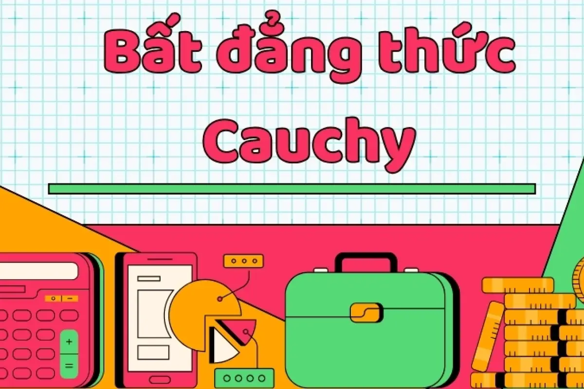 Bất đẳng thức Cauchy - Kỹ thuật chọn điểm rơi và mẹo tìm Min/Max đỉnh cao