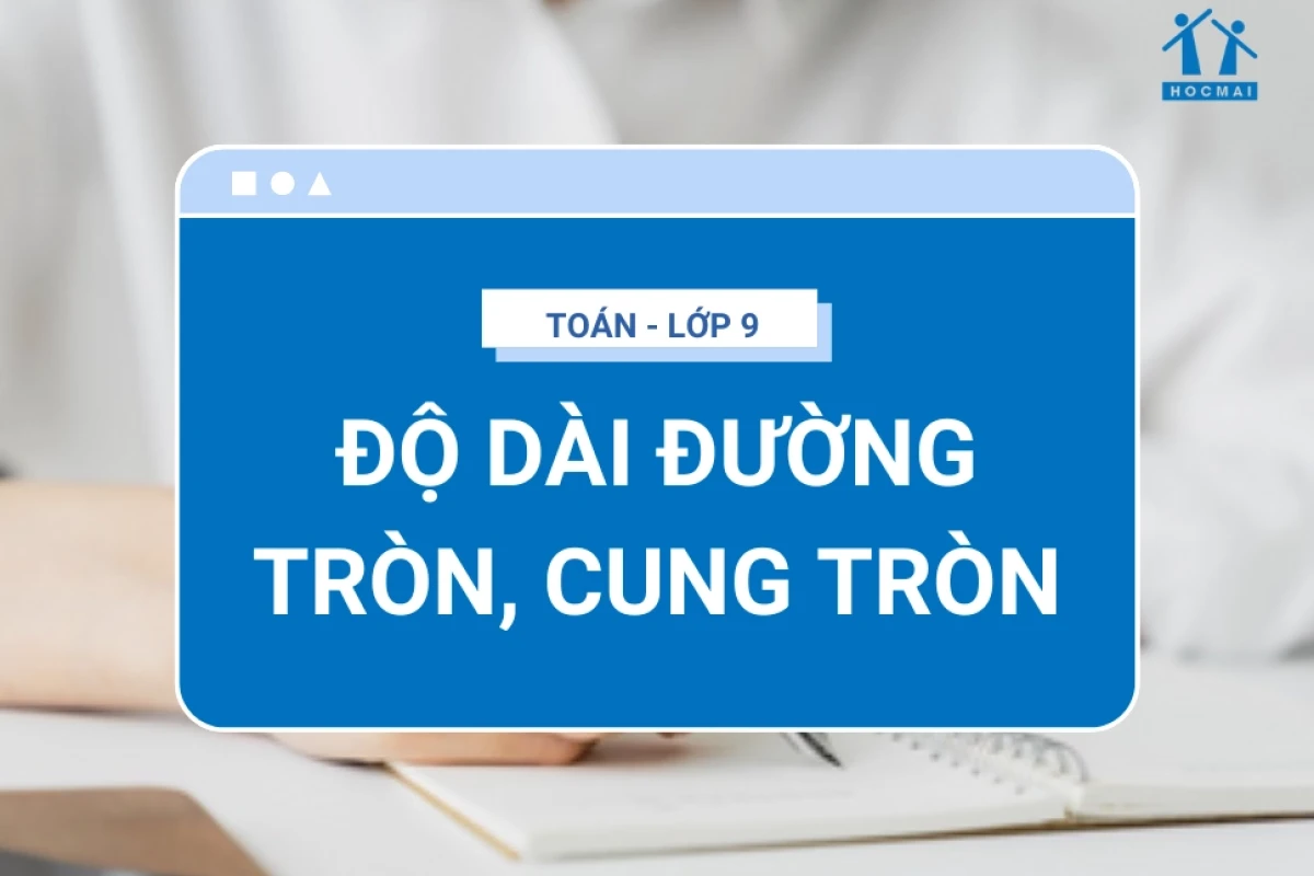 Công thức tính độ dài cung tròn theo radian đơn giản và chi tiết nhất