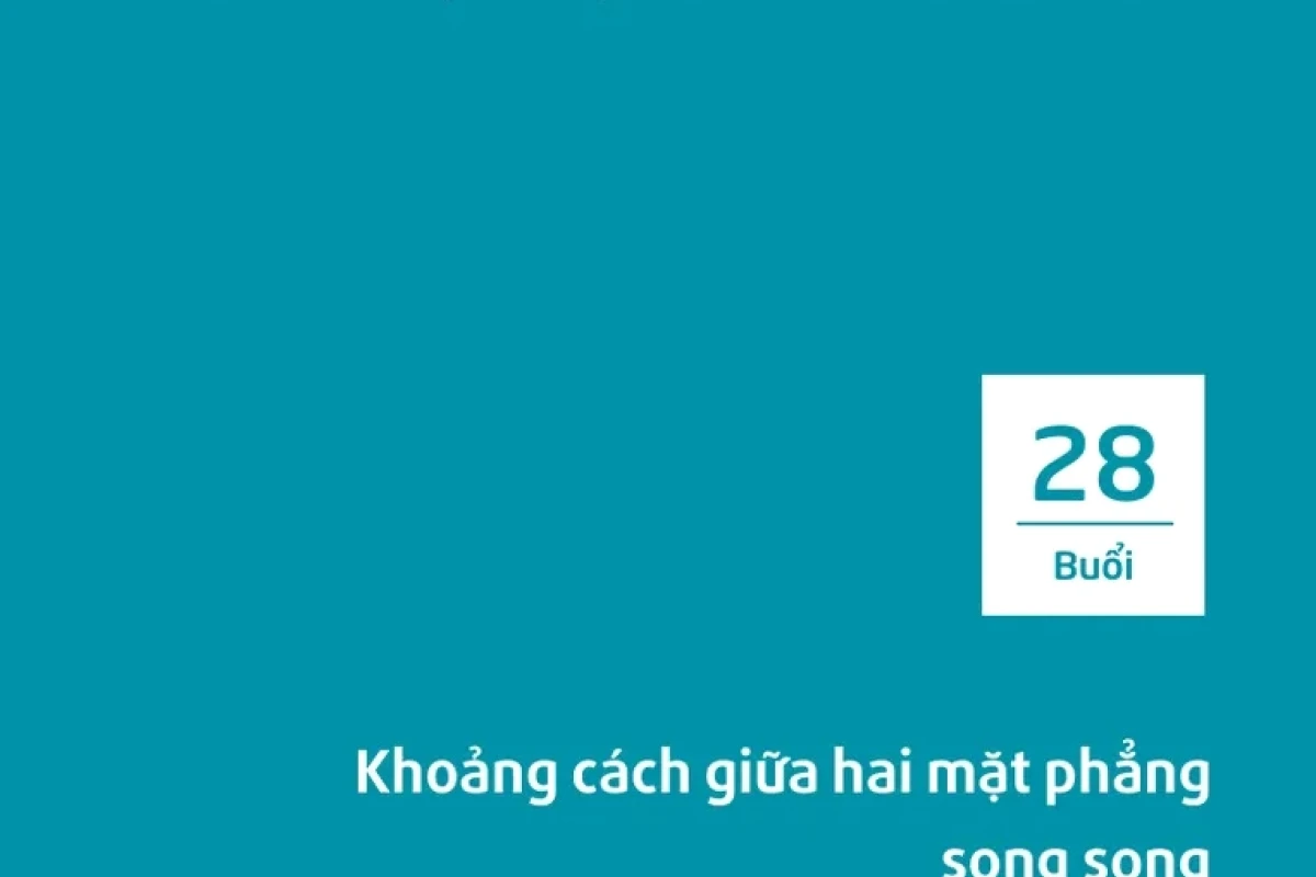 Khoảng cách giữa hai mặt phẳng song song cách tính và bài tập