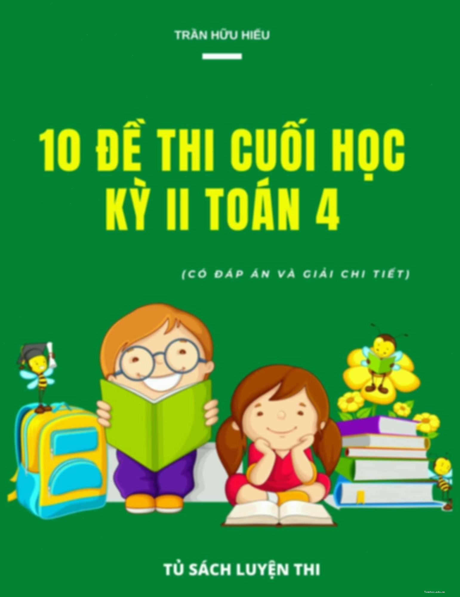10 Đề Thi Cuối Học Kỳ 2 Toán 4 Có Đáp Án Và Giải Chi Tiết