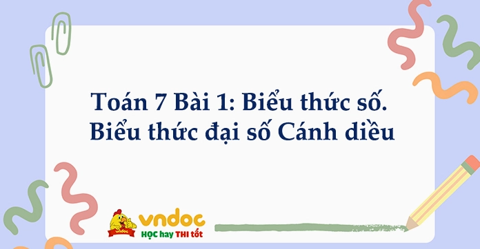 Biểu thức số và biểu thức đại số lớp 7: Khái niệm và cách phân biệt