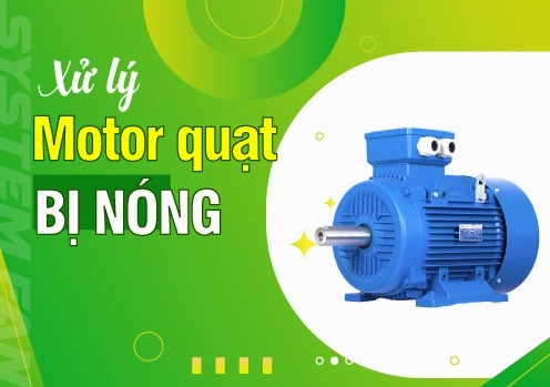 Cách sửa quạt điện bị nóng hiệu quả và an toàn tại nhà năm 2026