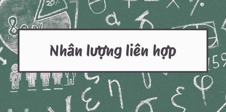 Công Thức Lượng Liên Hợp và Ứng Dụng Giải Toán