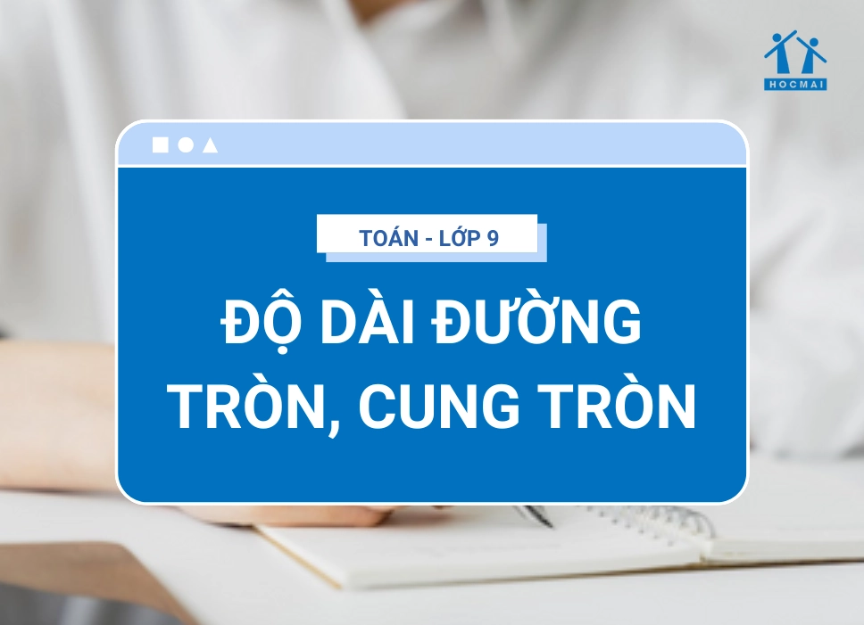 Công thức tính độ dài cung tròn theo radian đơn giản và chi tiết nhất