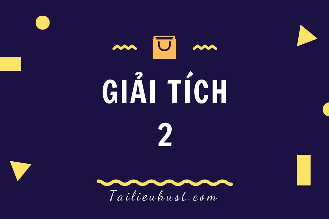 Giáo trình Giải tích 2: Tài liệu toàn diện cho sinh viên